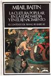 LA CULTURA POPULAR EN LA EDAD MEDIA Y EN EL RENACIMIENTO | 9999900226195 | Bajtin, Mijail | Llibres de Companyia - Libros de segunda mano Barcelona