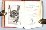 The Standard Electrical Dictionary: A Popular Encyclopedia of Words and Terms Used in the Practice of Electrical Engineering | 9999900241082 | O’Conor Sloane, T. | Libros antiguos y de segunda mano con historia