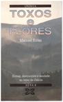 TOXOS E FLORES | 9999900201550 | Rivas, Manuel | Llibres de Companyia - Libros de segunda mano Barcelona