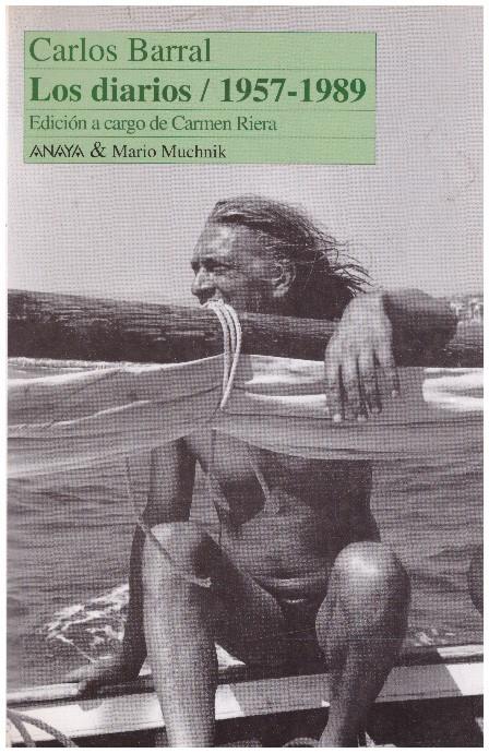 LOS DIARIOS / 1957 - 1989 | 9999900229608 | Barral, Carlos | Llibres de Companyia - Libros de segunda mano Barcelona