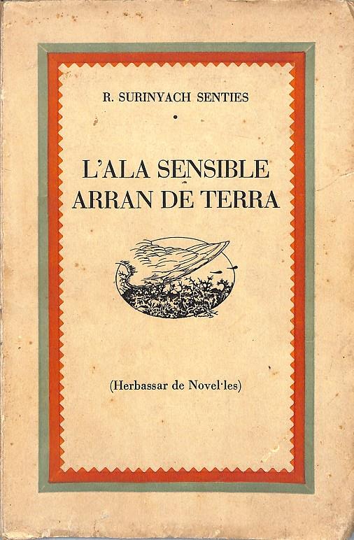 L’ala sensible arran de terra (Herbassar de Novel·les) | 9999900240764 | Surinyach Senties, R (Ramon) | Libros antiguos y de segunda mano con historia