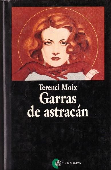 GARRAS DE ASTRACÁN | 9999900231120 | Moix, Terenci | Llibres de Companyia - Libros de segunda mano Barcelona