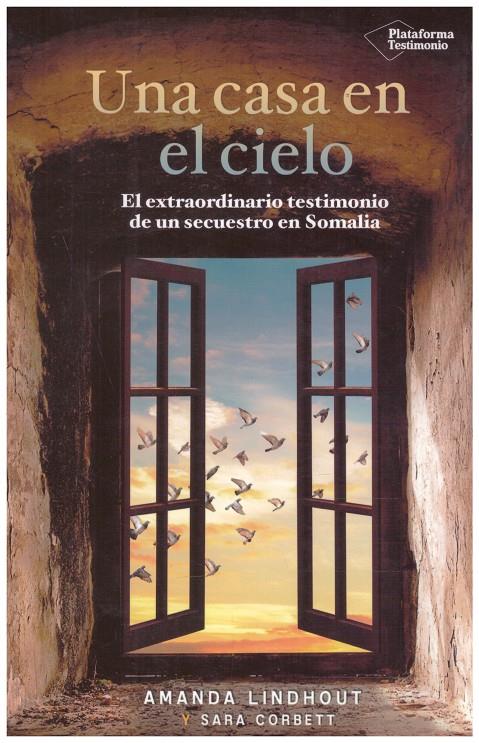 UNA CASA EN EL CIELO | 9999900190960 | Lindhout, Amanda; Sara Corbett | Llibres de Companyia - Libros de segunda mano Barcelona
