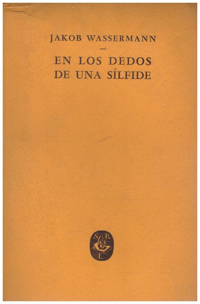EN LOS DEDOS DE UNA SILFIDE | 9999900038811 | Wassermann, Jakob | Llibres de Companyia - Libros de segunda mano Barcelona
