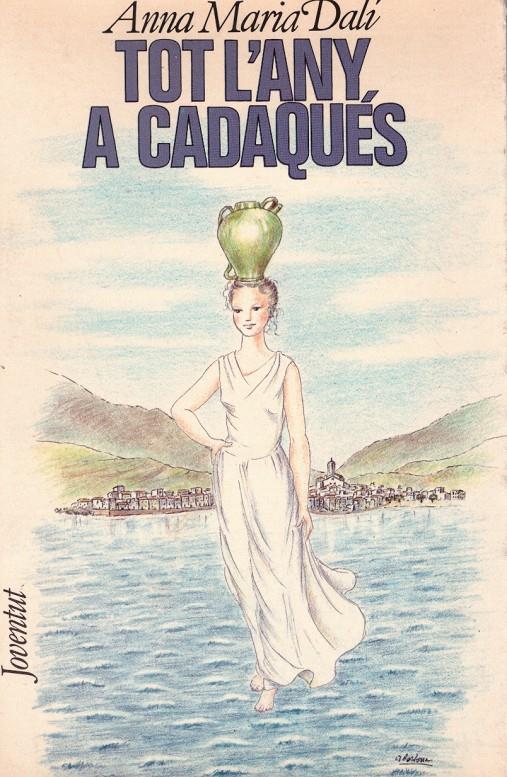 TOT L'ANY A CADAQUÉS | 9999900218374 | Dalí, Anna Maria | Llibres de Companyia - Libros de segunda mano Barcelona