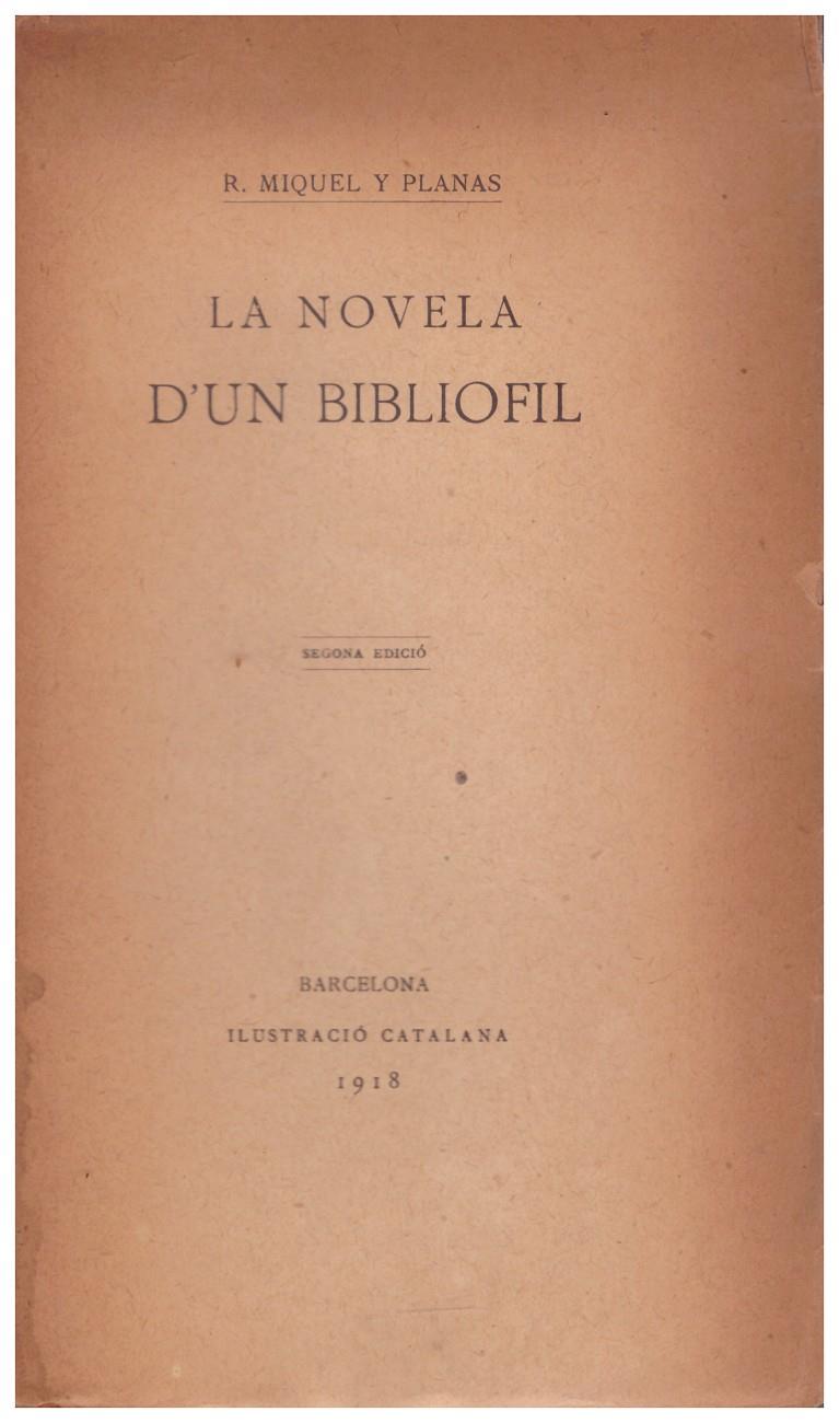 LA NOVELA D'UN BIBLIOFIL | 9999900125245 | Miquel y Planas, R | Llibres de Companyia - Libros de segunda mano Barcelona