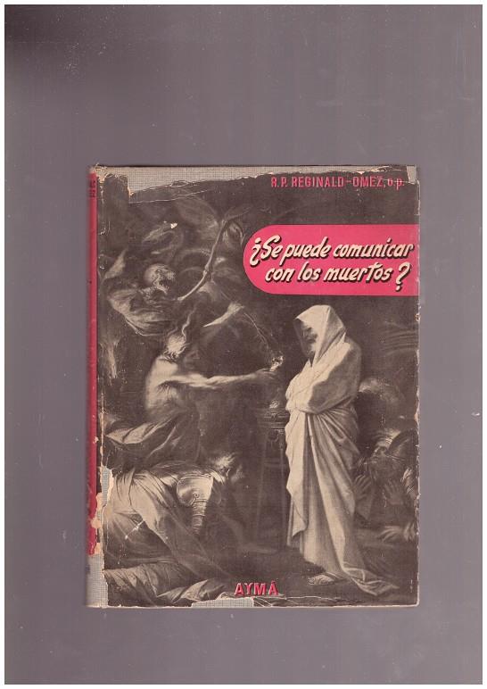 ¿SE PUEDE COMUNICAR CON LOS MUERTOS? | 9999900027433 | Reginald-Omez, R.P. | Llibres de Companyia - Libros de segunda mano Barcelona