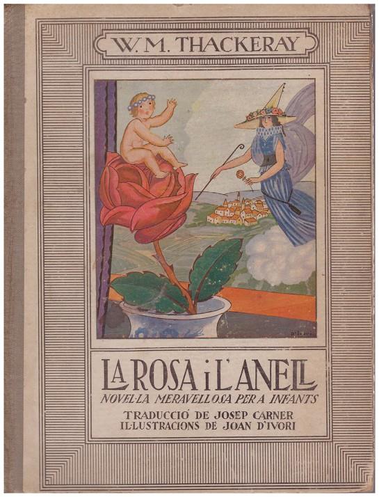 LA ROSA I L'ANELL. Novel·la Meravellosa per a infants | 9999900012439 | Thackeray, W.M | Llibres de Companyia - Libros de segunda mano Barcelona