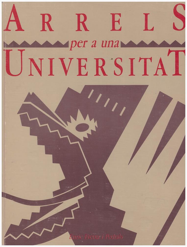 ARRELS PER A UNA UNIVERSITAT | 9999900119145 | Freixa i Pedrals, Enric | Llibres de Companyia - Libros de segunda mano Barcelona