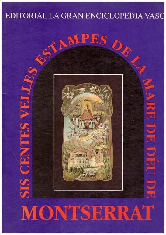 SIS CENTES VELLES ESTAMPES DE LA MARE DE DÉU DE MONTSERRAT | 9999900167665 | Llibres de Companyia - Libros de segunda mano Barcelona