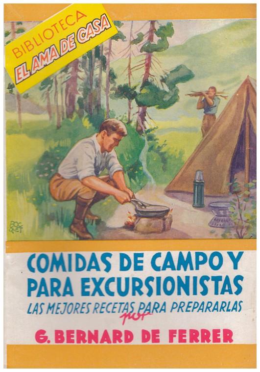 COMIDAS DE CAMPO Y PARA EXCURSIONISTAS | 9999900186673 | Bernard de Ferrer, G | Llibres de Companyia - Libros de segunda mano Barcelona