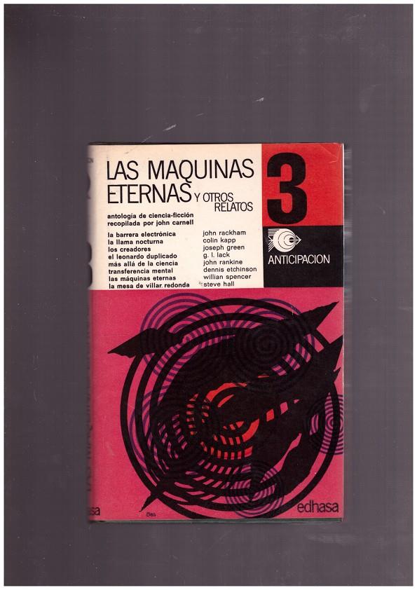 LAS MAQUINAS ETERNAS Y OTROS RELATOS. | 9999900163094 | Carnell, John. y Otros Autores. | Llibres de Companyia - Libros de segunda mano Barcelona