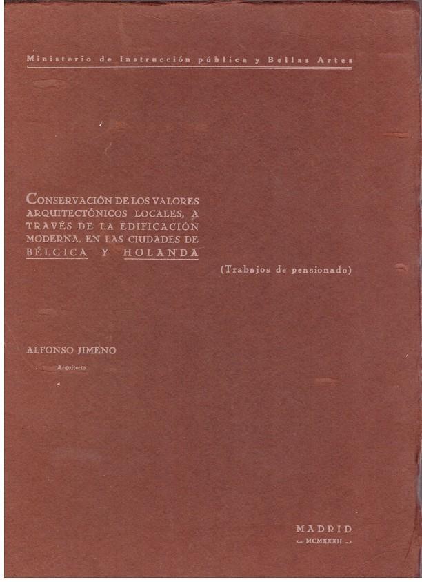 CONSERVACION DE LOS VALORES ARQUITECTONICOS LOCALES, A TRAVES DE LE EDIFICACION MODERNA, EN LAS CIUDADES DE BELGICA Y HOLANDA | 9999900189674 | JIMENO, ALFONSO | Llibres de Companyia - Libros de segunda mano Barcelona