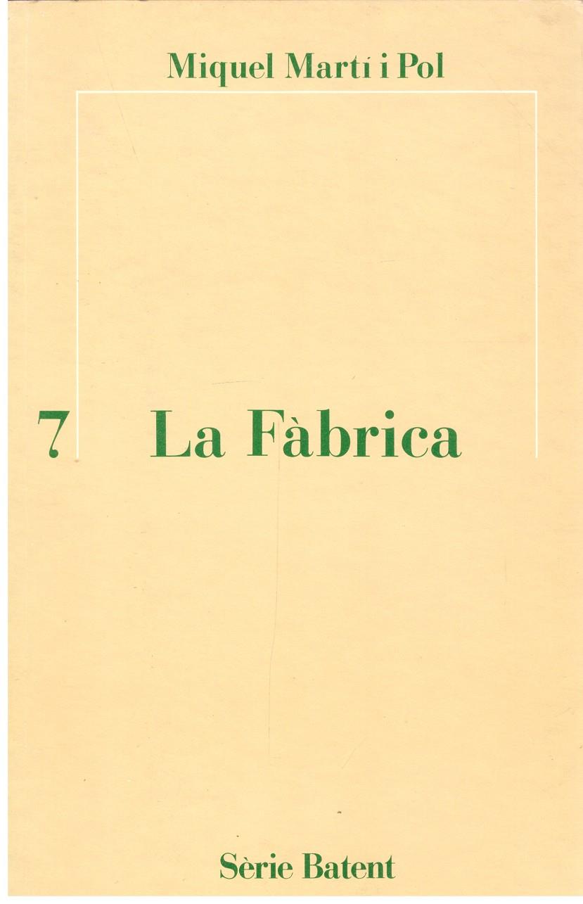 LA FÀBRICA. La fàbrica/1959. La fàbica. | 9999900004632 | Martí i Pol, Miquel. | Llibres de Companyia - Libros de segunda mano Barcelona
