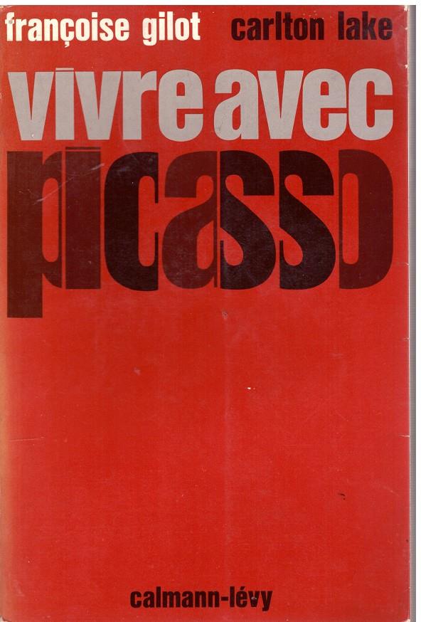 VIVRE AVEC PICASSO | 9999900174052 | Gilot, Françoise; Carlton Lake | Llibres de Companyia - Libros de segunda mano Barcelona