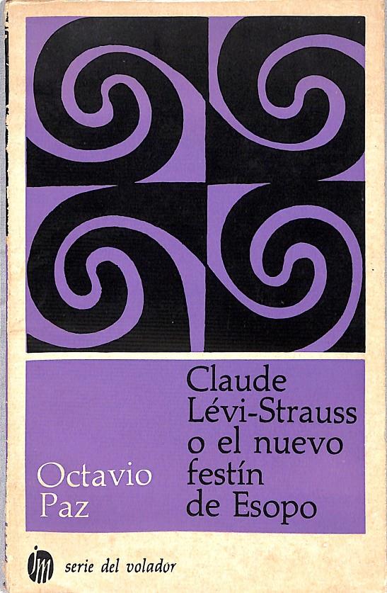 CLAUDE LÉVI-STRAUSS O EL NUEVO FESTÍN DE ESOPO | 9999900239836 | Paz, Octavio  | Llibres de Companyia - Libros de segunda mano Barcelona