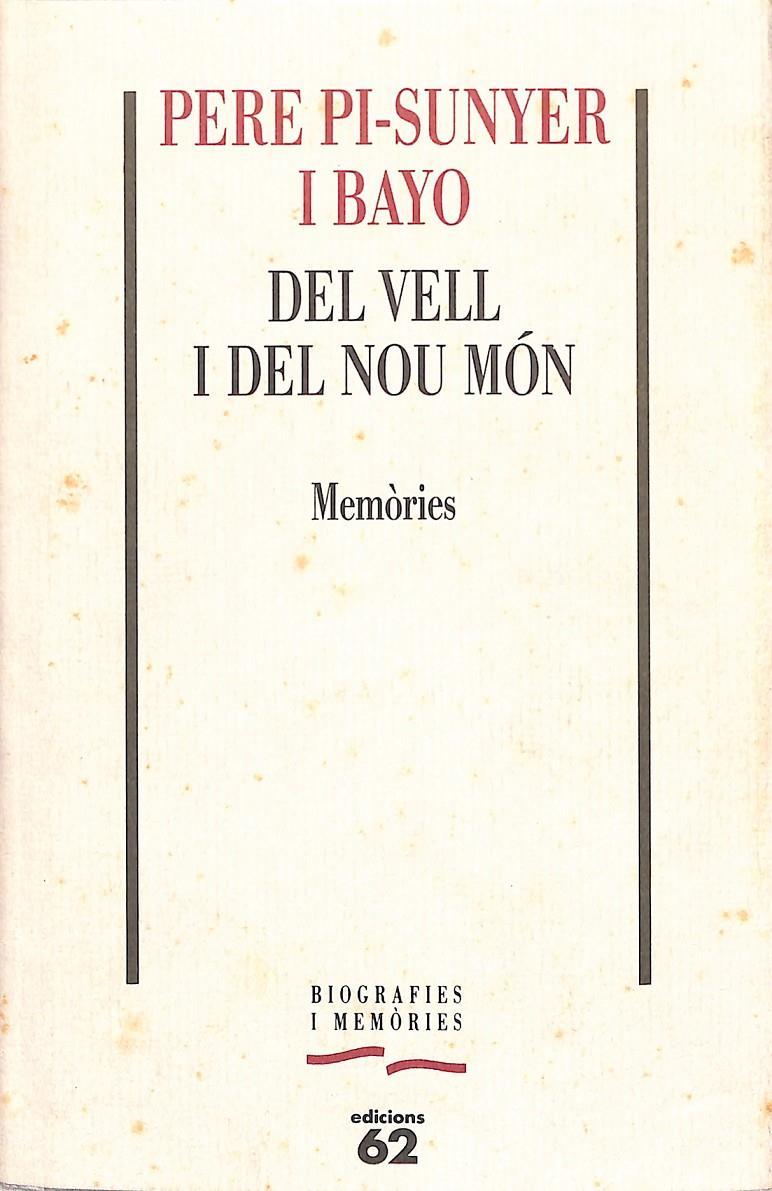 DEL VELL I DEL NOU MON. Memòries | 9999900067743 | Pi-Sunyer i  Bayo, Pere | Llibres de Companyia - Libros de segunda mano Barcelona