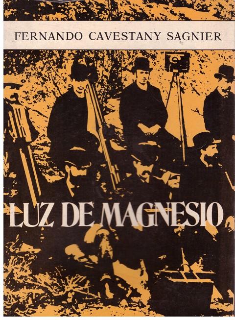 LUZ DE MAGNESIO | 9999900174137 | CAVESTANY SAGNIER, FERNANDO | Llibres de Companyia - Libros de segunda mano Barcelona