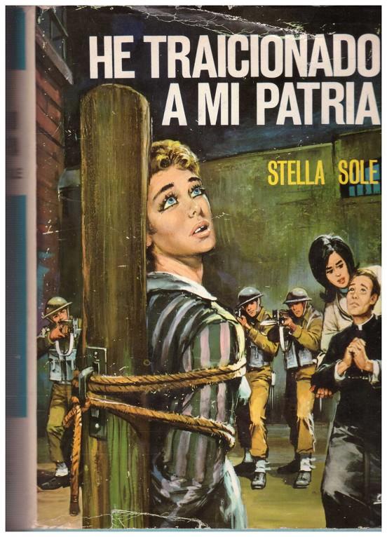 HE TRAICIONADO A MI PATRIA | 9999900030969 | Sole, Stella | Llibres de Companyia - Libros de segunda mano Barcelona