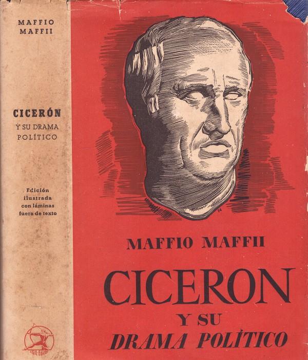 CICERON Y  SU DRAMA POLITICO | 9999900204490 | Maffii, Maffio | Llibres de Companyia - Libros de segunda mano Barcelona