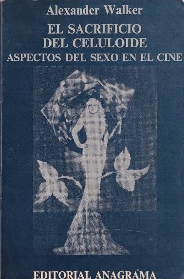 EL SACRIFICIO DEL CELULOIDE | 9999900231885 | Walker, Alexander | Llibres de Companyia - Libros de segunda mano Barcelona
