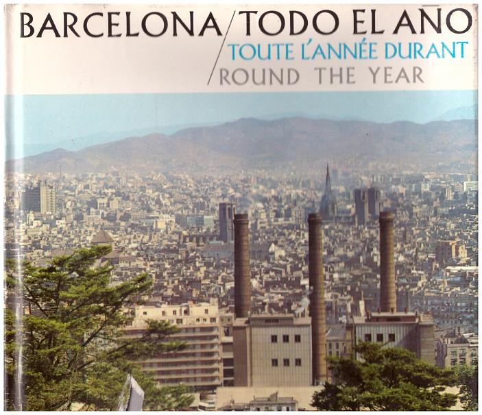 BARCELONA TODO EL AÑO - TOUTE L'ANNEE DURANT - ROUND THE YEAR | 9999900048728 | Manegat, Julio; Sempronio; C. Martí Farreras; Nestor Luján | Llibres de Companyia - Libros de segunda mano Barcelona