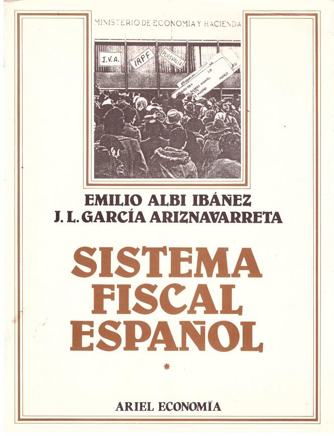 SISTEMA FISCAL ESPAÑOL | 9999900100341 | Albi Ibáñez, E. y García Ariznavarreta, J.L | Llibres de Companyia - Libros de segunda mano Barcelona