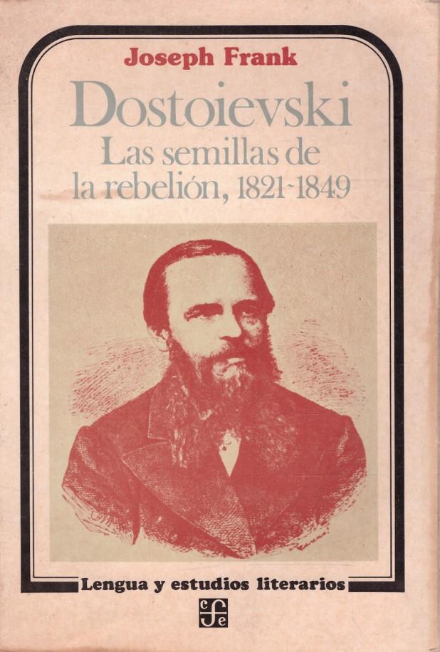 DOSTOIEVSKI. Las semillas de la rebelión, 1821-1849 | 9999900218664 | Frank, Joseph | Llibres de Companyia - Libros de segunda mano Barcelona