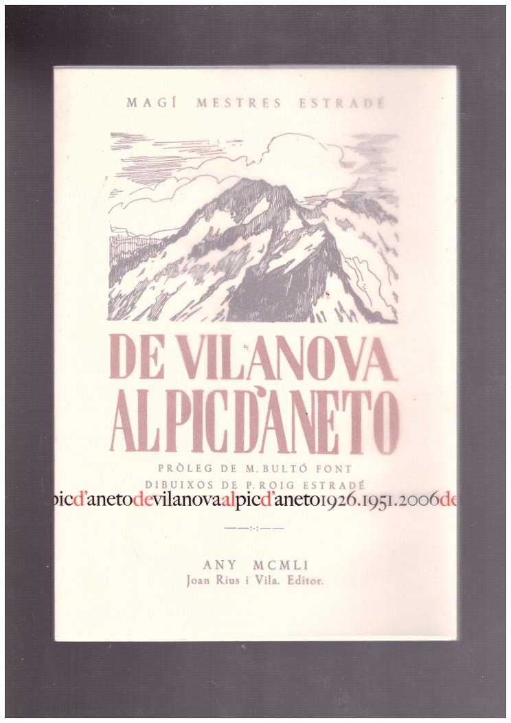 DE VILANOVA  AL PIC D'ANETO | 9999900171679 | ESTRADÉ MESTRES, MAGÍ | Llibres de Companyia - Libros de segunda mano Barcelona