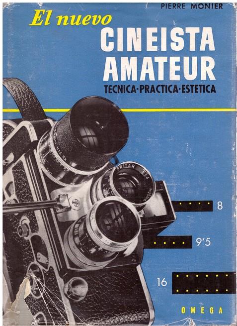 EL NUEVO CINEISTA AMATEUR TECNICA - PRACTICA -ESTETICA | 9999900210965 | Monier, Pierre | Llibres de Companyia - Libros de segunda mano Barcelona