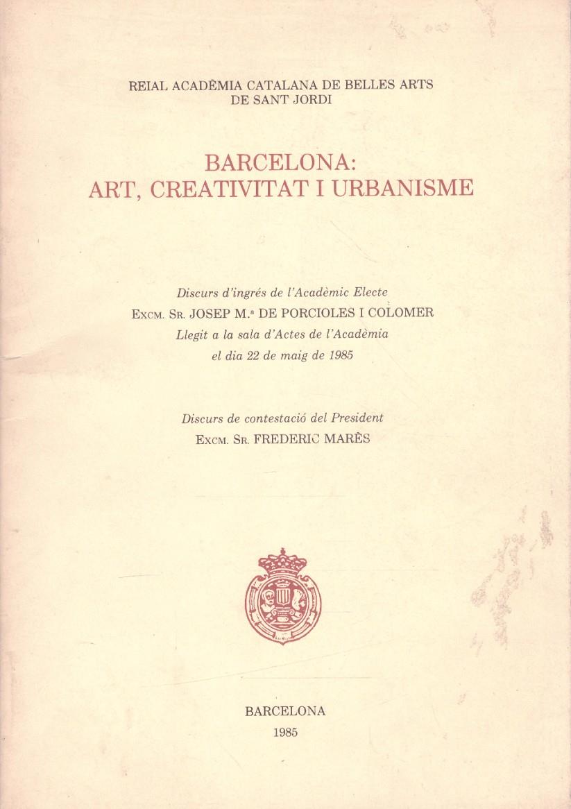 BARCELONA: ART, CREATIVITAT I URBANISME | 9999900158304 | Porcioles I Colomer, Josep M. y Frederic Marés | Llibres de Companyia - Libros de segunda mano Barcelona