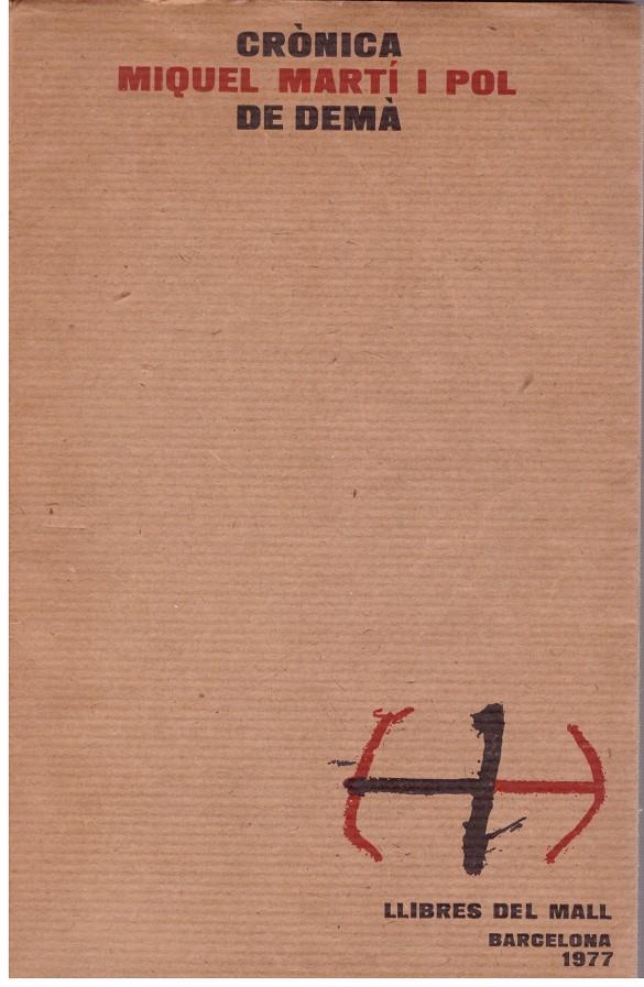 CRÒNICA DE DEMÀ | 9999900109689 | Martí i Pol, Miquel. | Llibres de Companyia - Libros de segunda mano Barcelona
