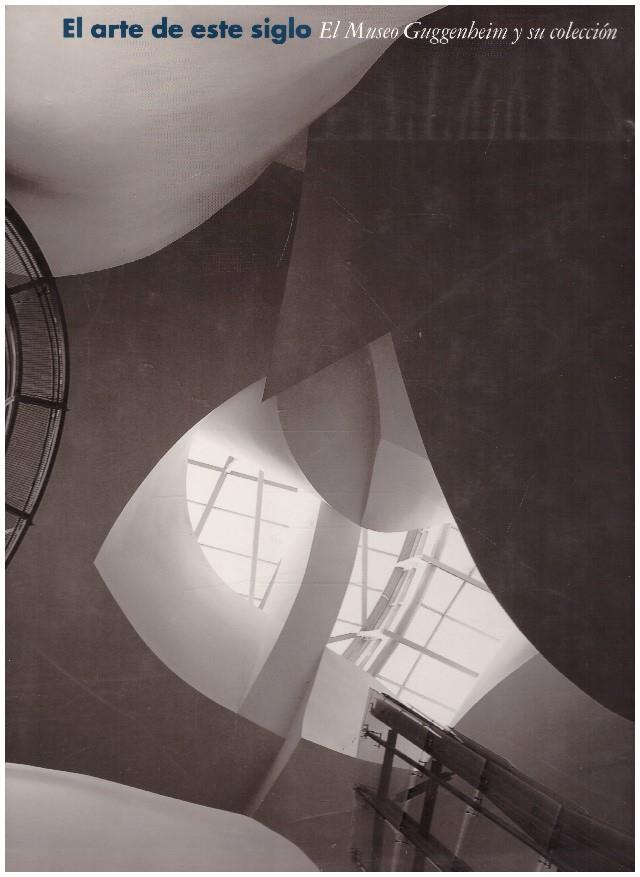 EL ARTE DE ESTE SIGLO EL MUSEO GUGGENHEIM Y SU COLECCION | 9999900229653 | AA.VV | Llibres de Companyia - Libros de segunda mano Barcelona