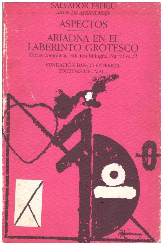 ASPECTOS. ARIADNA EN EL LABERINTO GROTESCO. | 9999900109726 | Espriu, Salvador. | Llibres de Companyia - Libros de segunda mano Barcelona