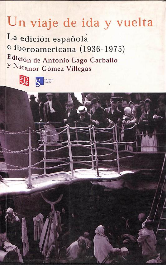 UN VIAJE DE IDA Y VUELTA | 9999900239461 | Lago Carballo, Antonio y Gomez Villegas, Nicanor | Llibres de Companyia - Libros de segunda mano Barcelona
