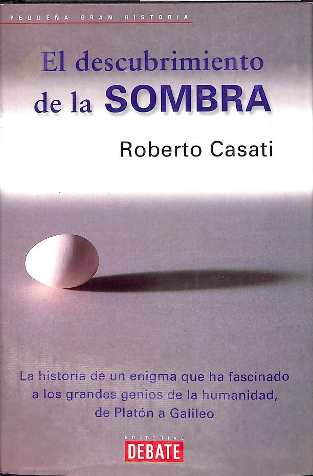 EL DESCUBRIMIENTO DE LA SOMBRA | 9999900239706 | Casati, Roberto | Llibres de Companyia - Libros de segunda mano Barcelona