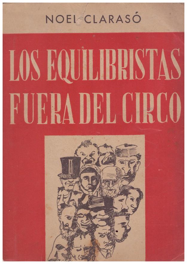 LOS EQUILIBRISTAS FUERA DEL CIRCO | 9999900102758 | Clarasó, Noel | Llibres de Companyia - Libros de segunda mano Barcelona