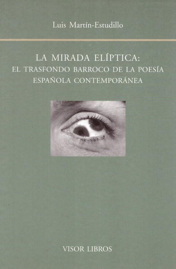 LA MIRADA ELÍPTICA: EL TRANSFONDO BARROCO DE LA POESÍA ESPAÑOLA CONTEMPORÁNEA | 9999900219128 | Marín-Estudillo, Luis | Llibres de Companyia - Libros de segunda mano Barcelona