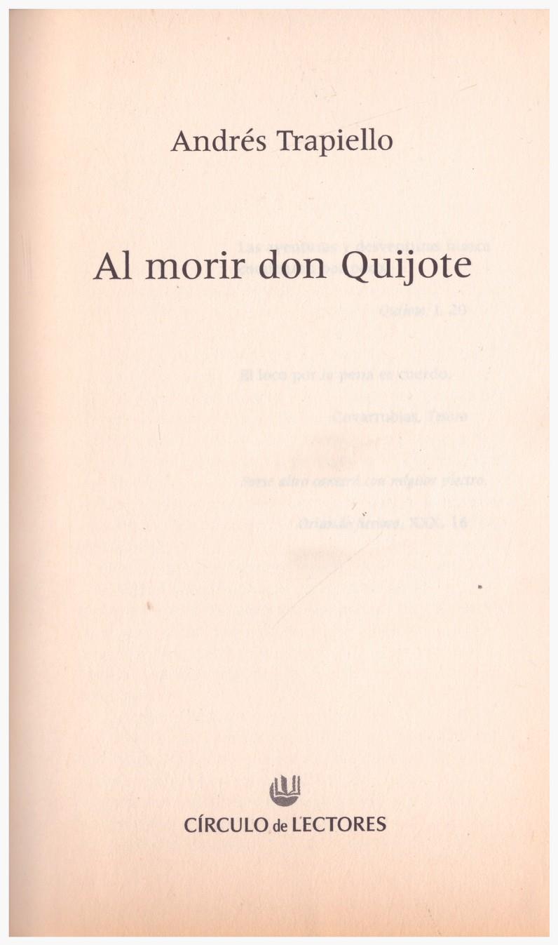 AL MORIR DON QUIJOTE | 9999900203318 | Trapiello, Andrés | Llibres de Companyia - Libros de segunda mano Barcelona