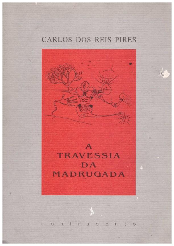 A TRAVESSIA DA MADRUGADA | 9999900039368 | Dos Reis Pires, Carlos | Llibres de Companyia - Libros de segunda mano Barcelona
