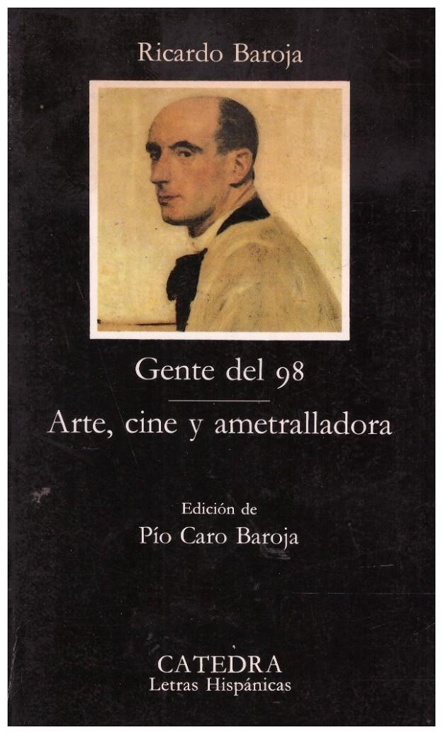 GENTE DEL 98  ARTE, CINE Y AMETRALLADORA | 9999900224085 | Baroja, Ricardo | Llibres de Companyia - Libros de segunda mano Barcelona