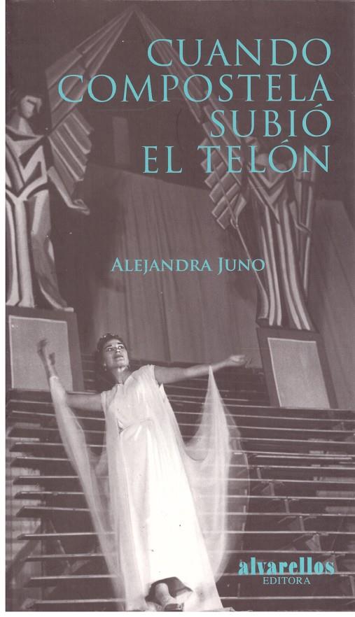 CUANDO COMPOSTELA SUBIÓ EL TELÓN | 9999900202168 | Rodríguez Villar, Alejandra Juno | Llibres de Companyia - Libros de segunda mano Barcelona
