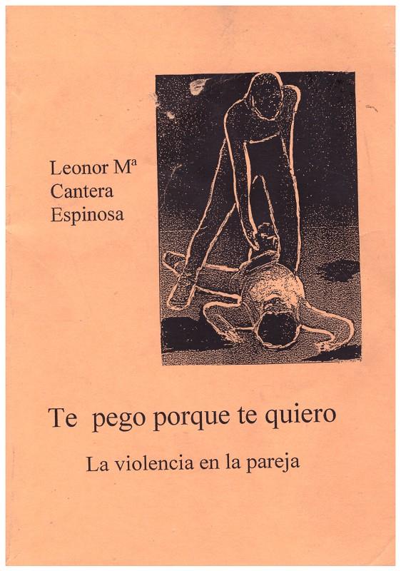 TE PEGO PORQUE TE QUIERO | 9999900011418 | Cantera Espinosa, Leonor M | Llibres de Companyia - Libros de segunda mano Barcelona