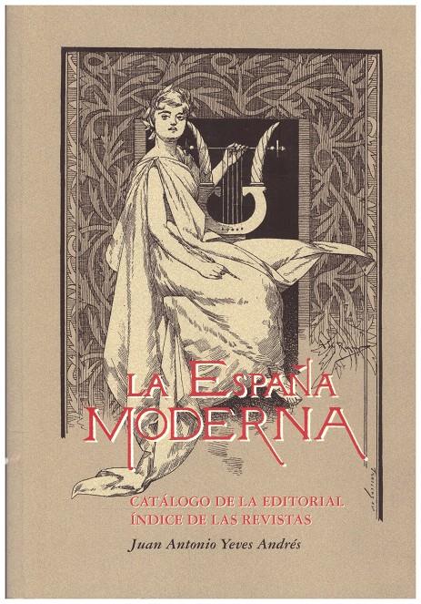 LA ESPAÑA MODERNA | 9999900215182 | Yeves Andrés, Juan Antonio | Llibres de Companyia - Libros de segunda mano Barcelona