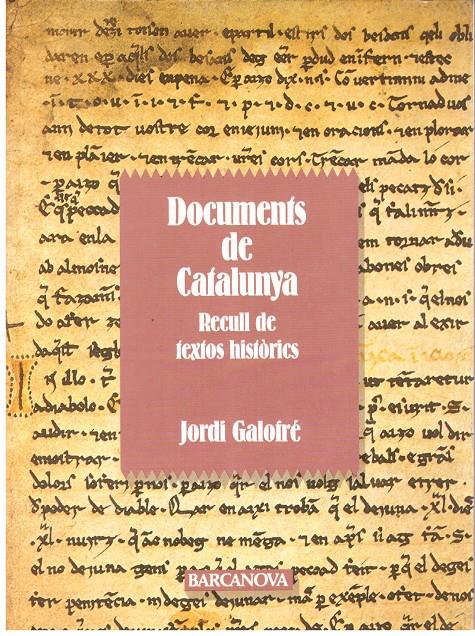 DOCUMENTS DE CATALUNYA. Recull de Textos Històrics. | 9999900017694 | Galofré, Jordi. | Llibres de Companyia - Libros de segunda mano Barcelona