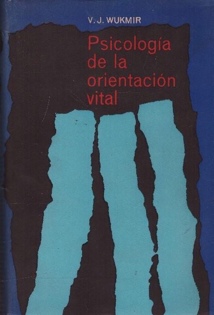PSICOLOGÍA DE LA ORIENTACIÓN VITAL | 9999900228465 | Wukmir, V. J. | Llibres de Companyia - Libros de segunda mano Barcelona