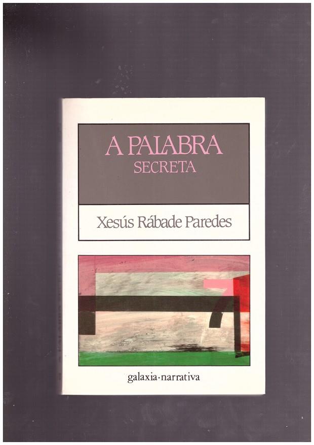 A PALABRA SECRETA | 9999900169218 | PAREDES RÁBADE, XESÚS | Llibres de Companyia - Libros de segunda mano Barcelona