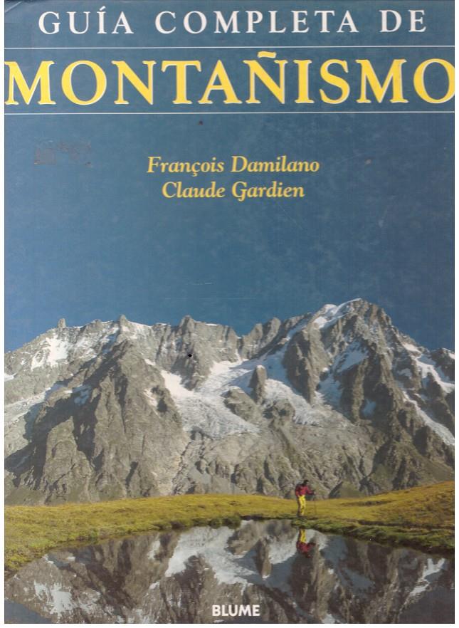 GUIA COMPLETA DE MONTAÑISMO | 9999900208122 | Damilano, François / Gardien, Claude | Llibres de Companyia - Libros de segunda mano Barcelona