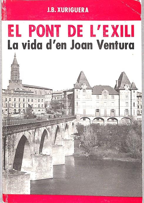 EL PONT DE L'EXILI | 9999900240191 | Xuriguera, J.B. | Llibres de Companyia - Libros de segunda mano Barcelona