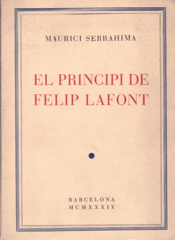 EL PRINCIPI DE FELIP LAFONT | 9999900115369 | Serrahima, Maurici | Llibres de Companyia - Libros de segunda mano Barcelona